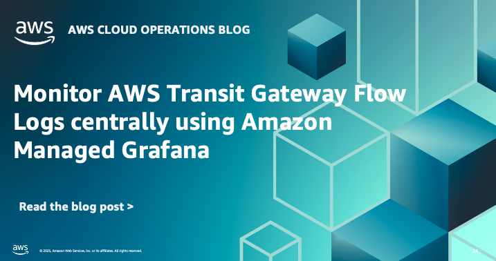 Monitor AWS Transit Gateway Flow Logs centrally using Amazon Managed Grafana